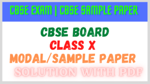 CBSE Class 10th Modal Paper 2021