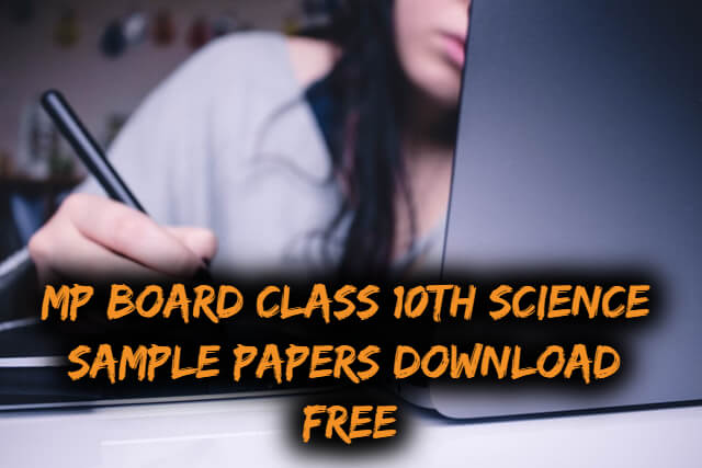 MP Board Class 10th Science Sample Papers Download Free