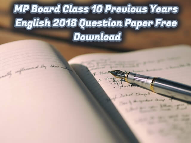 MP Board Class 10 Previous Years English 2018 Question Paper Free Download